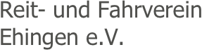 Reit- und Fahrverein
Ehingen e.V.